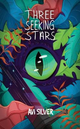 Three Seeking Stars by Avi Silver 9781775242741