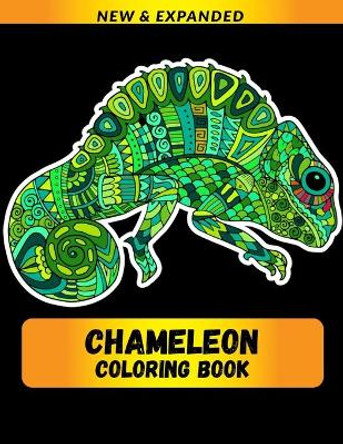 Chameleon Coloring Book (NEW & EXPANDED): Wonderful Chameleon Coloring Book For Chameleon Lover, Adults, Teens by Abir 9798580884059