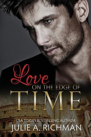 Love on the Edge of Time by Julie a Richman 9781942215691