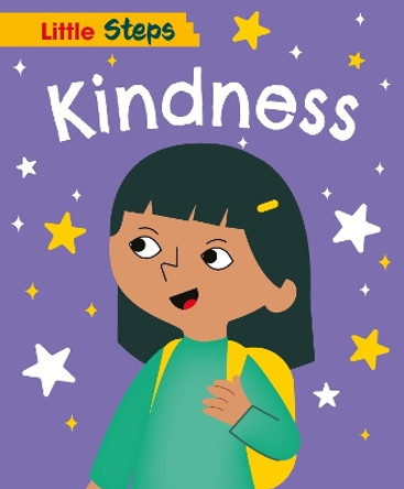 Little Steps: Kindness by Kay Barnham 9781445187846