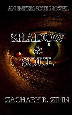 Shadow & Soul by Zachary R Zinn 9781535286046