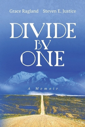 Divide By One: A Memoir by Grace Ragland 9781733310901