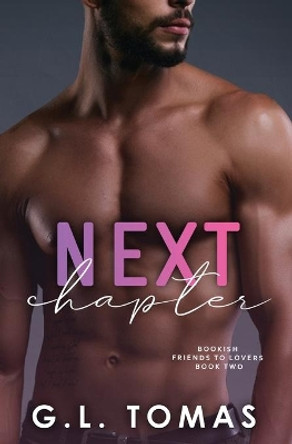 Next Chapter by G L Tomas 9781943773466