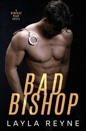 Bad Bishop: A Perfect Play Novel by Layla Reyne 9781737352488
