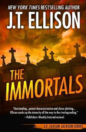 The Immortals by J T Ellison 9781948967228