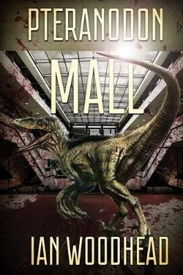 Pteranodon Mall by Ian Woodhead 9781925493573