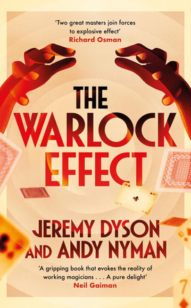 The Warlock Effect: A highly entertaining, twisty adventure filled with magic, illusions and Cold War espionage Jeremy Dyson 9781529364811