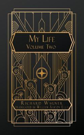 My Life: Volume Two by Richard Wagner 9798869174918