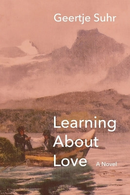 Learning About Love by Geertje Suhr 9781683150473