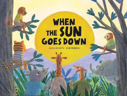 When the Sun Goes Down by Alicia Acosta 9788419607805