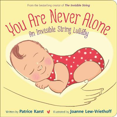 You Are Never Alone: An Invisible String Lullaby by Patrice Karst