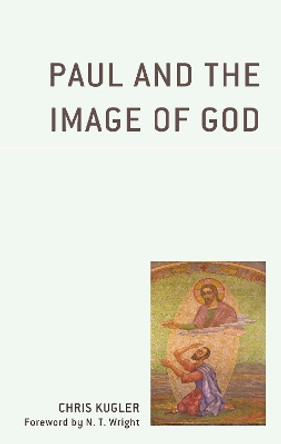 Paul and the Image of God by Chris Kugler 9781978707405