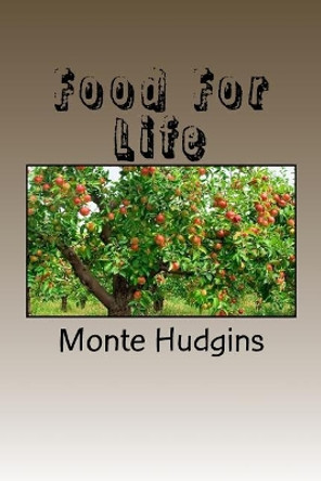 Food for Life by Mr Monte B Hudgins 9781973836070