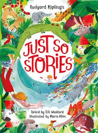 Rudyard Kipling's Just So Stories, retold by Elli Woollard by Elli Woollard 9781035044771