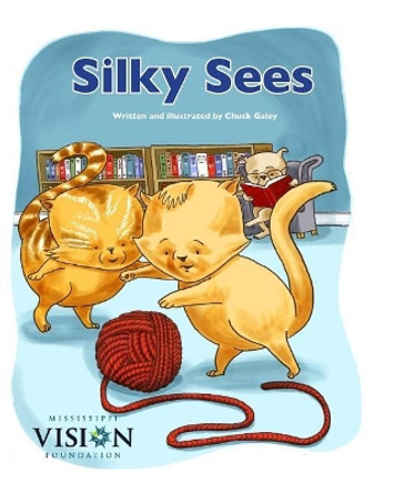Silky Sees by Chuck Galey 9781794170384