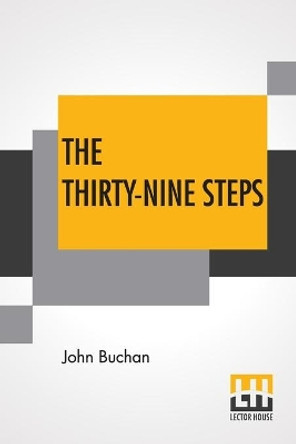 The Thirty-Nine Steps: (The 39 Steps) by John Buchan 9789353429287