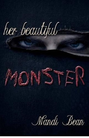 Her Beautiful Monster by Mandi Bean 9781937273668