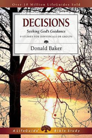 Decisions: Seeking God's Guidance by Donald Baker