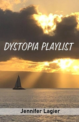 Dystopia Playlist by Jennifer Lagier 9789389690682