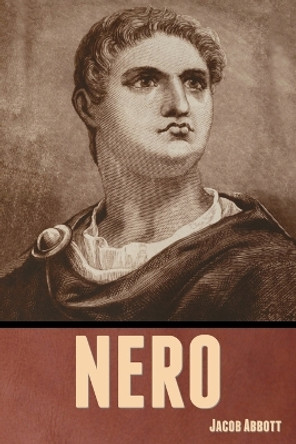 Nero by Jacob Abbott 9798888306109