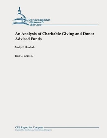 An Analysis of Charitable Giving and Donor Advised Funds by Jane G Gravelle 9781478355274