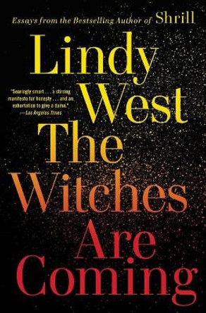 The Witches Are Coming by Lindy West