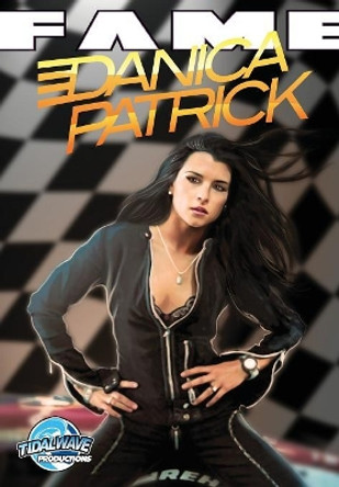 Fame: Danica Patrick by Valerio Giangiordano 9781450735346