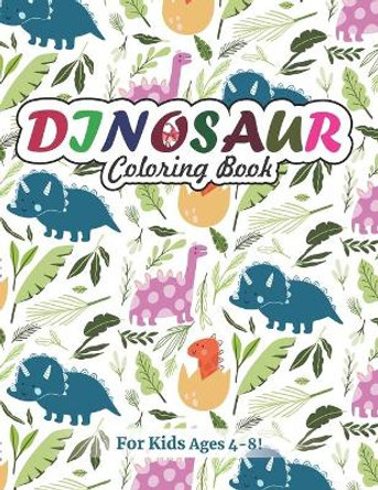 Dinosaur Coloring Book for Kids Ages 4-8!: A great gift idea for kids (Volume 4) by The Universal Book House 9798683255930