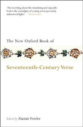 The New Oxford Book of Seventeenth-Century Verse by Alastair Fowler