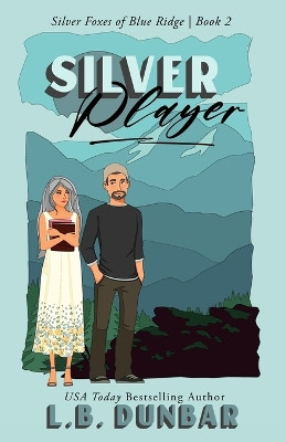 Silver Player by L B Dunbar 9781956337327