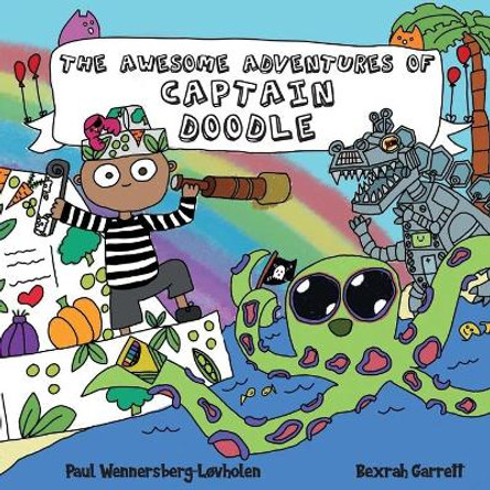 The Awesome Adventures of Captain Doodle by Paul Wennersberg-Lovholen 9788293748090