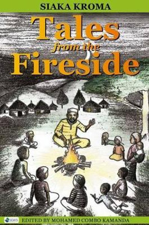 Tales from the Fireside by Siaka Kroma 9789991092119