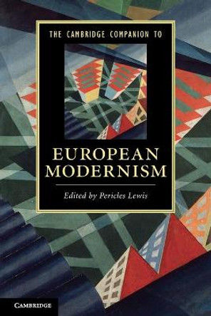 The Cambridge Companion to European Modernism by Pericles Lewis