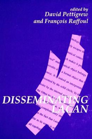 Disseminating Lacan by David Pettigrew