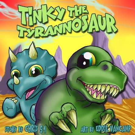 Tinky The Tyrannosaur by Chris 51 9781513646190