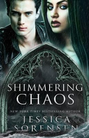 Shimmering Chaos by Jessica Sorensen 9781939045348