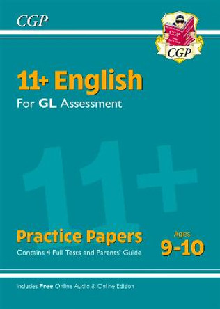 11+ GL English Practice Papers - Ages 9-10 (with Parents' Guide & Online Edition) by CGP Books