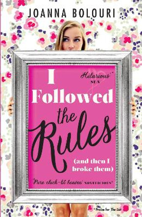 I Followed the Rules: Dating by the Book by Joanna Bolouri