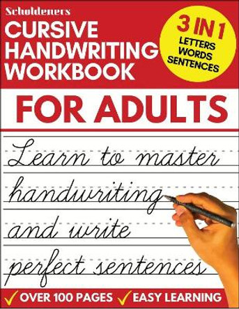 Cursive Handwriting Workbook for Adults: Learn Cursive Writing for Adults (Adult Cursive Handwriting Workbook) by Scholdeners 9781913357641