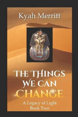 The Things We Can Change by Kyah Merritt 9781735545912