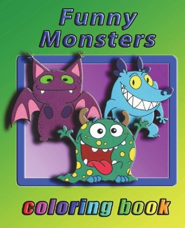 Funny Monsters: Coloring Book for All Ages by Alex Cross 9781722276997