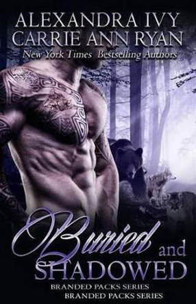 Buried and Shadowed by Alexandra Ivy 9781943123148