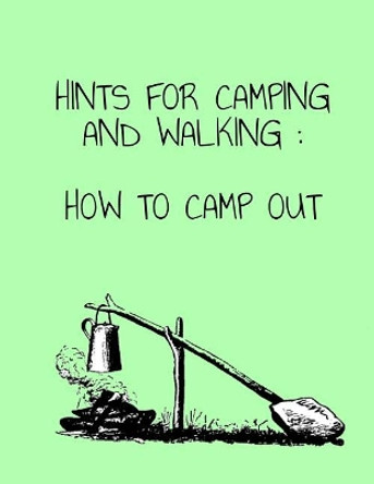 Hints for Camping and Walking: How to Camp Out by Roger Chambers 9781720751625