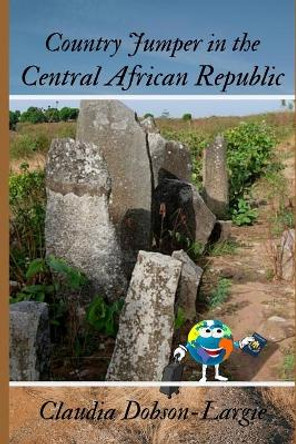 Country Jumper in Central African Republic by Claudia Dobson-Largie 9781673696400