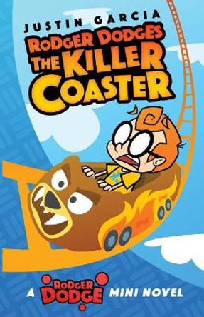 Rodger Dodges the Killer Coaster by Justin Garcia 9781719322713