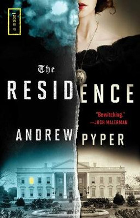 The Residence by Andrew Pyper