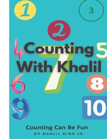 Counting With Khalil: Counting Can Be Fun by Khalil King, Jr 9780578280547