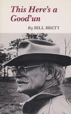 This Here'S A Good'Un by Bill Brett 9781585440740