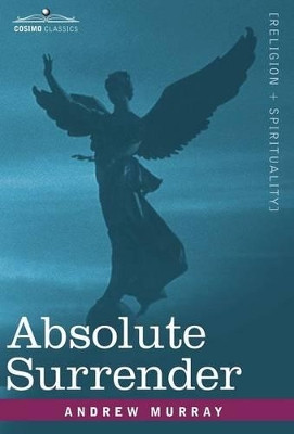Absolute Surrender by Andrew Murray 9781602069985