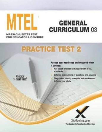 Mtel General Curriculum 03 Practice Test 2 by Sharon A Wynne 9781607873655